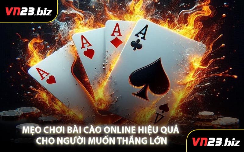 Mẹo Chơi Bài Cào Online Hiệu Quả Cho Người Muốn Thắng Lớn