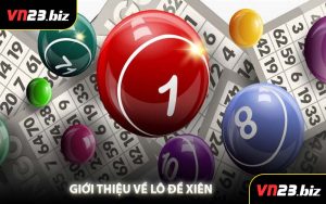 Giới Thiệu Về Lô Đề Xiên